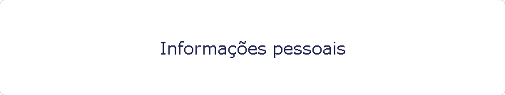Informaes pessoais
