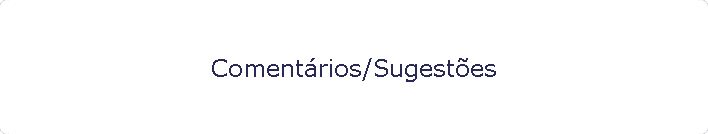 Comentrios/Sugestes