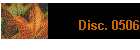 Disc. 0506