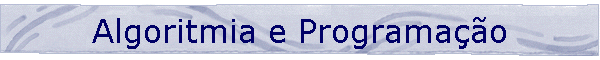 Algoritmia e Programa��o