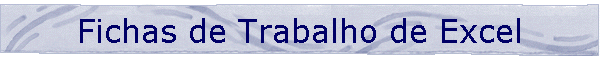 Fichas de Trabalho de Excel